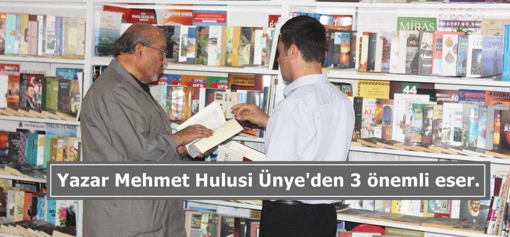 Yazar Mehmet Hulusi Ünye’den 3 önemli eser.
