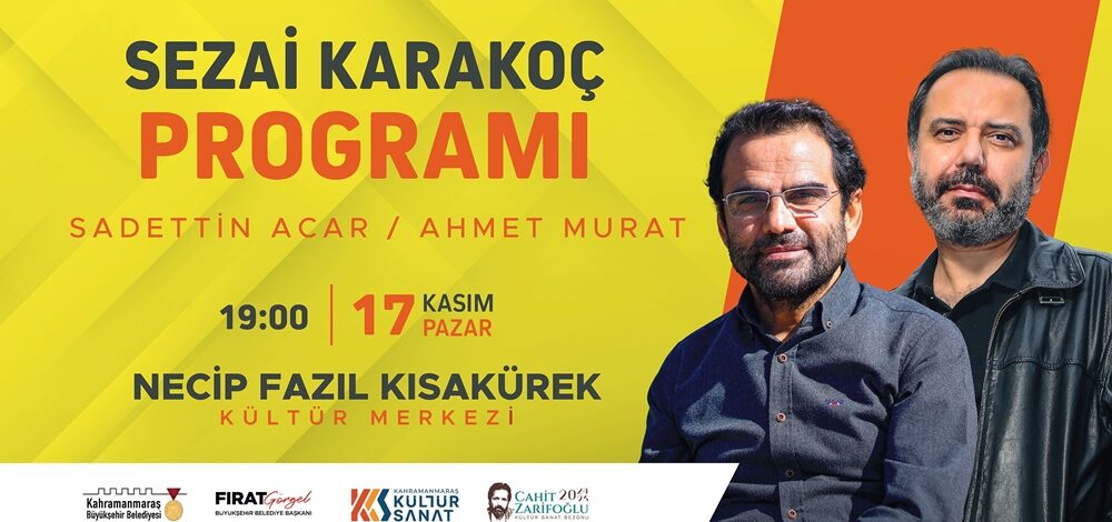 Kültür Sanat Sezonunda “Sezai Karakoç” Konuşulacak.