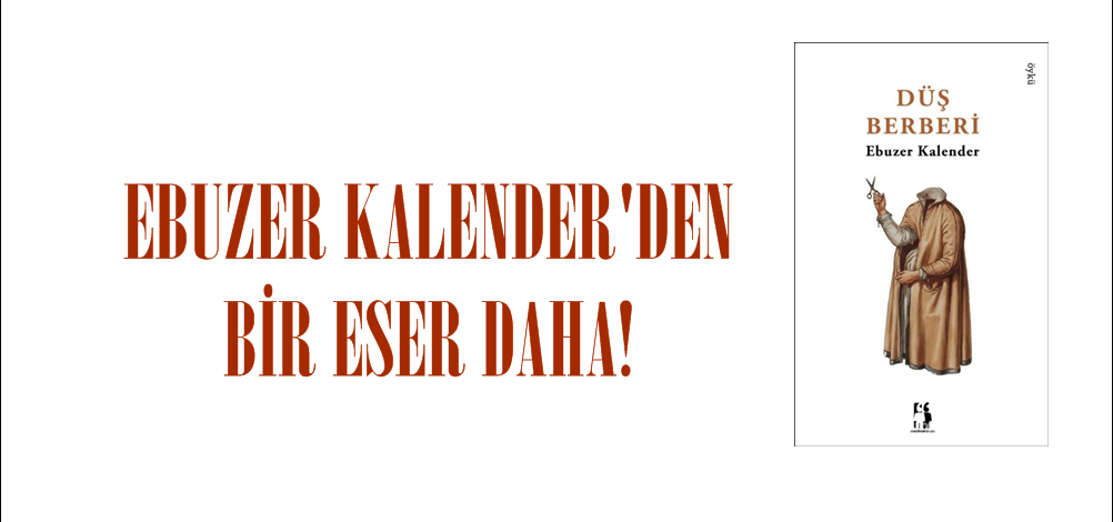 Ebuzer Kalender’den bir eser daha.