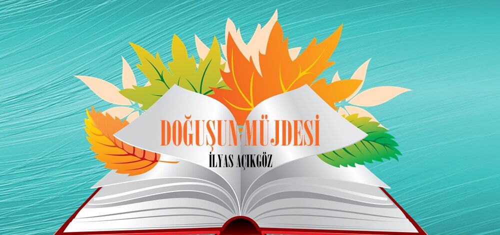 DOĞUŞUN MÜJDESİ