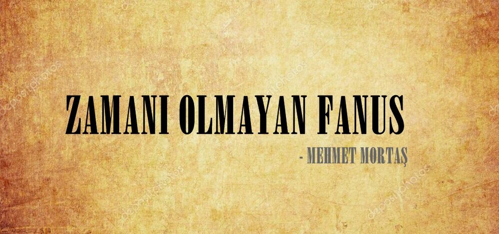 ZAMANI OLMAYAN FANUS