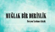 MUĞLAK BİR DERİNLİK