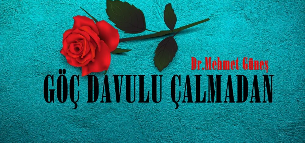 GÖÇ DAVULU ÇALMADAN 