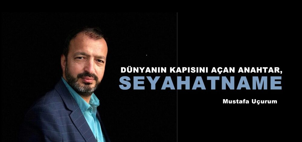 DÜNYANIN KAPISINI AÇAN ANAHTAR, SEYAHATNAME