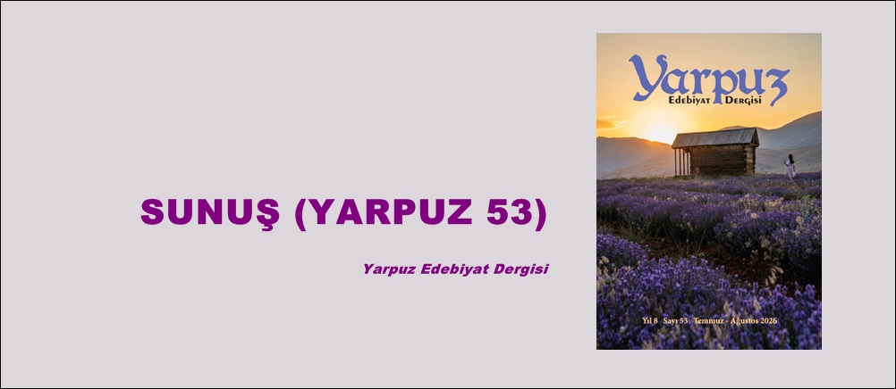 SUNUŞ (YARPUZ 53)