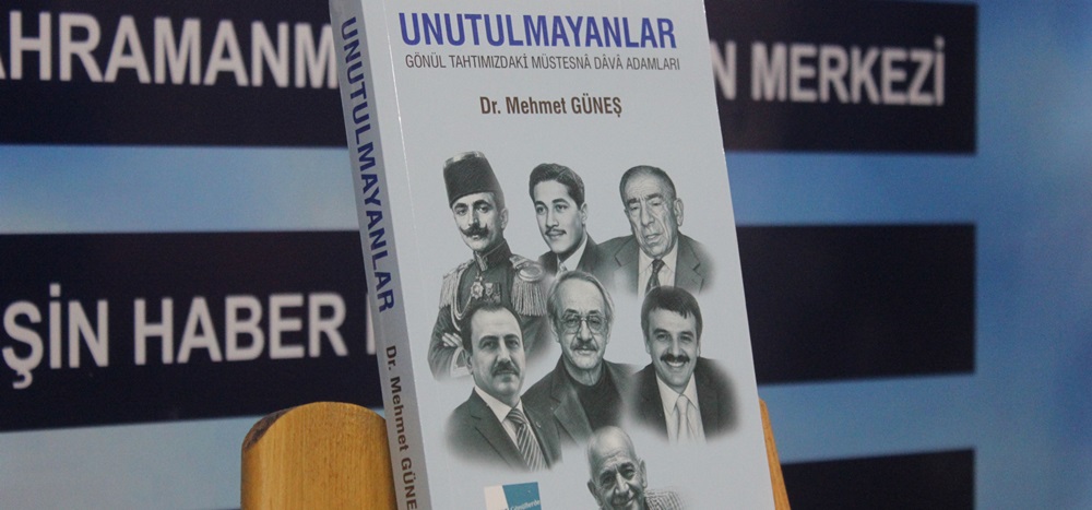 Dr.Mehmet Güneş’in kaleminden eşsiz bir eser daha; “Unutulmayanlar”