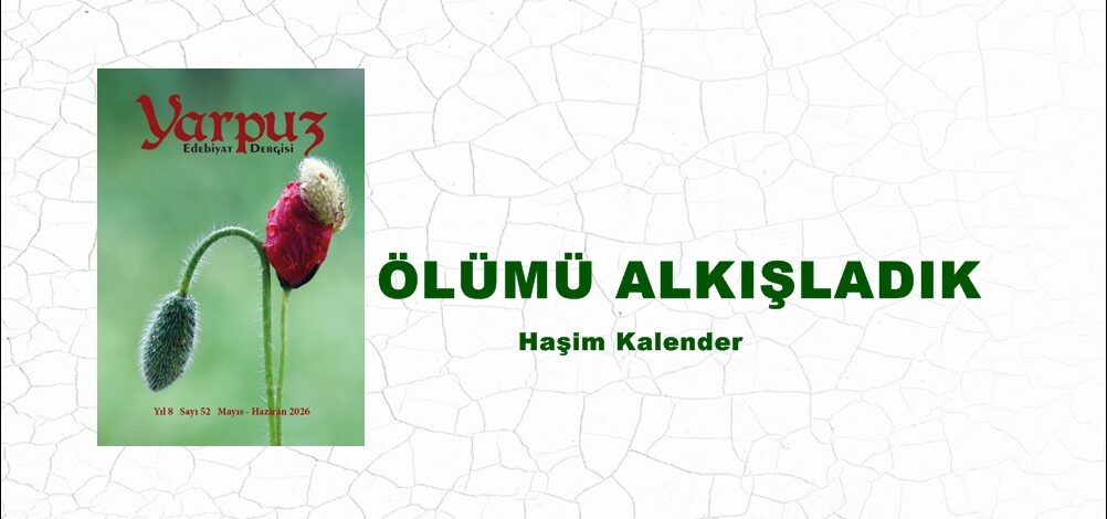 ÖLÜMÜ ALKIŞLADIK