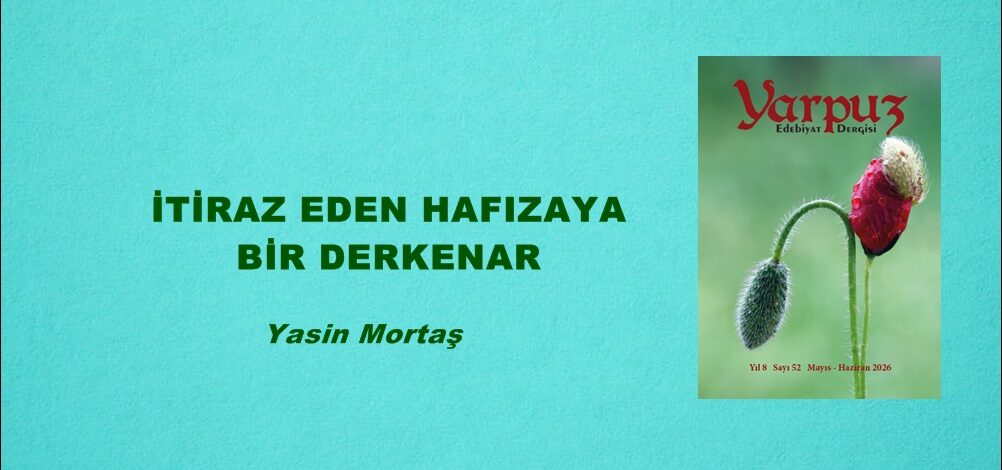 İTİRAZ EDEN HAFIZAYA BİR DERKENAR